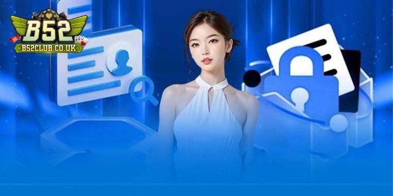 Quy định chung B52 mang đến môi trường cá cược minh bạch